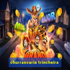 churrascaria trincheira